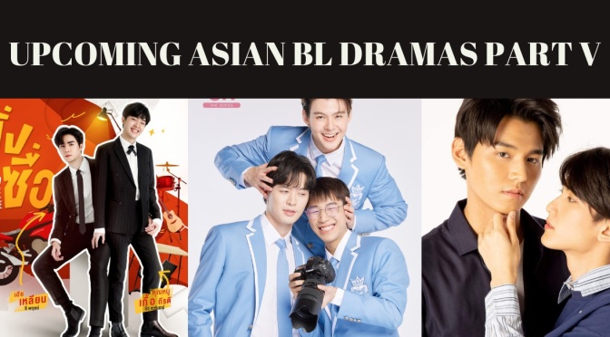 Upcoming Asian Dramas Part V