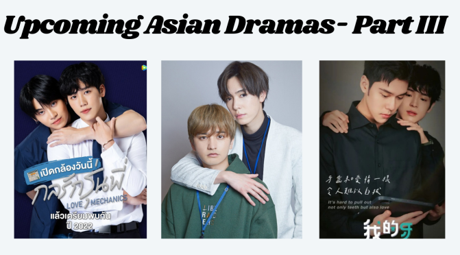 Upcoming Asian BL Dramas- Part III