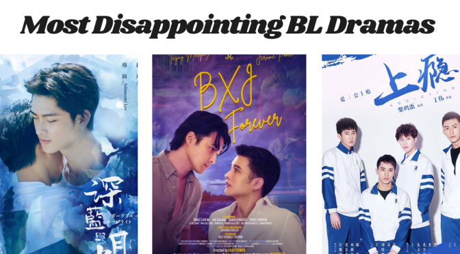 Most Disappointing BL Dramas